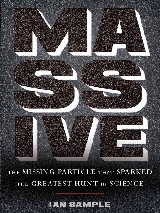 Title details for Massive by Ian Sample - Available